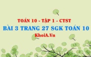 Bài 3 trang 27 SGK Toán 10 tập 1 Chân trời sáng tạo